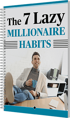 The Money Wave Bonus - 7 Lazy Millionaire Habits